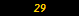 29