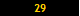 29